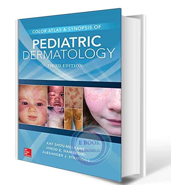 دانلود کتاب Color Atlas & Synopsis of Pediatric Dermatology, Third Edition 3rd Edition  2016  (Original PDF)  